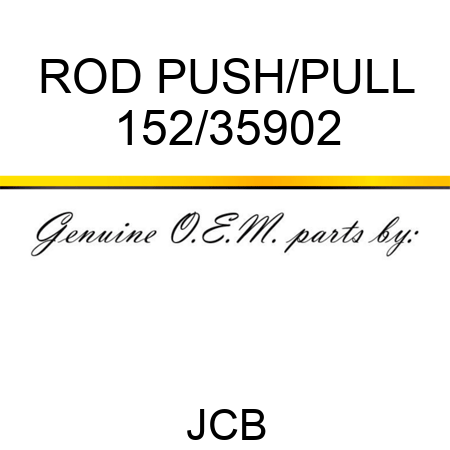 ROD PUSH/PULL 152/35902