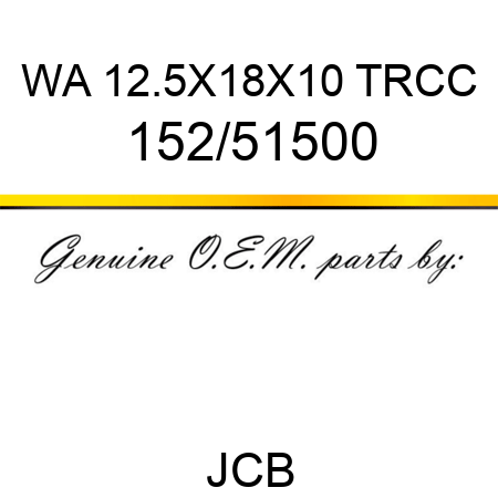WA 12.5X18X10 TRCC 152/51500