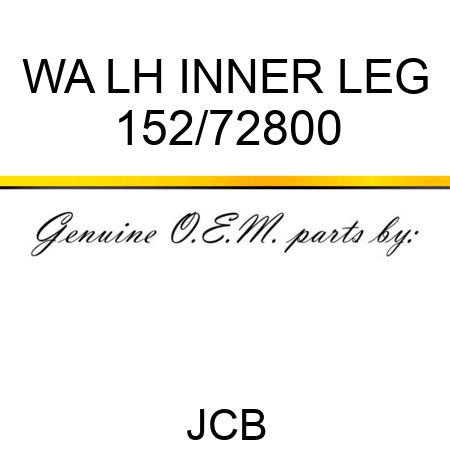 WA LH INNER LEG 152/72800