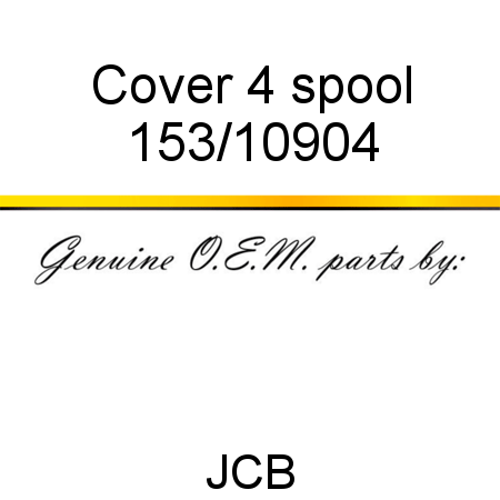 Cover, 4 spool 153/10904