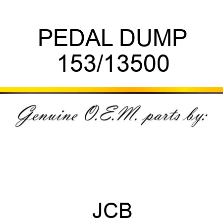 PEDAL DUMP 153/13500