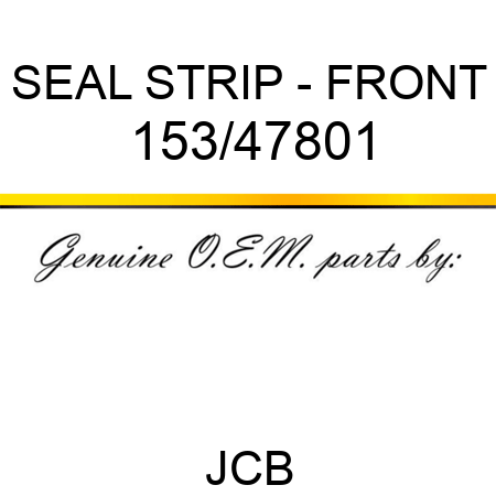 SEAL STRIP - FRONT 153/47801