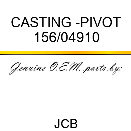 CASTING -PIVOT 156/04910