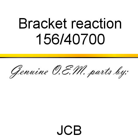 Bracket, reaction 156/40700