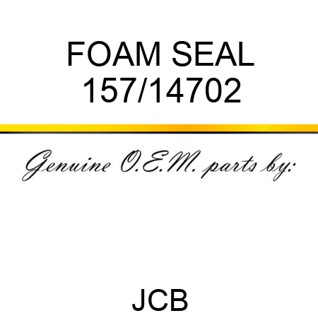 FOAM SEAL 157/14702