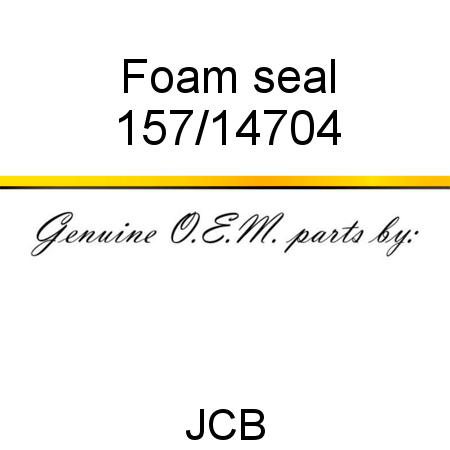 Foam, seal 157/14704