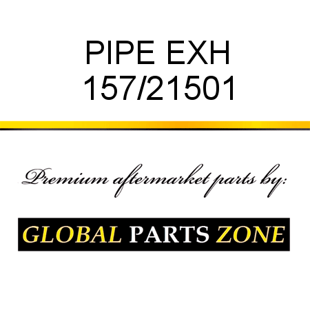 PIPE EXH 157/21501
