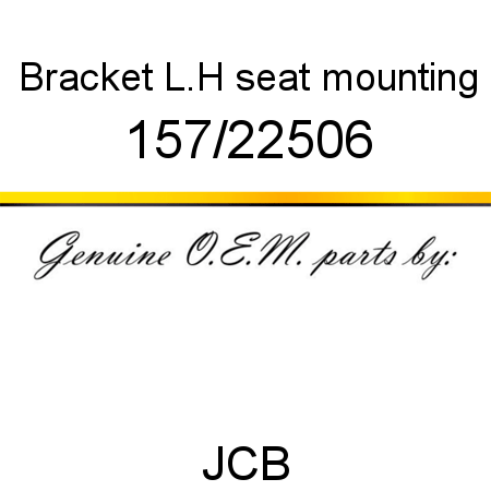 Bracket, L.H seat mounting 157/22506