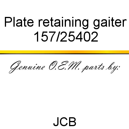 Plate, retaining gaiter 157/25402