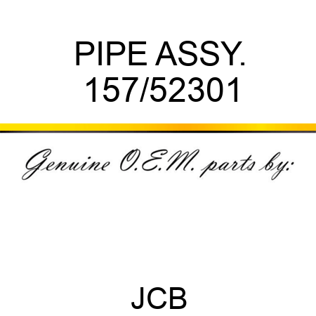 PIPE ASSY. 157/52301