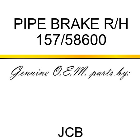PIPE BRAKE R/H 157/58600