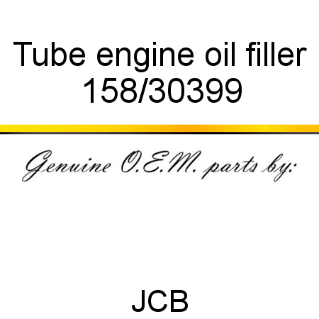 Tube, engine oil filler 158/30399