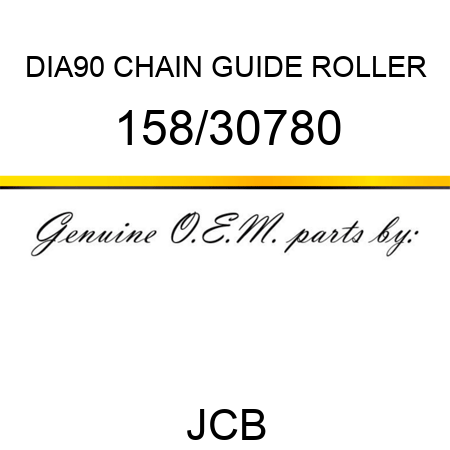 DIA90 CHAIN GUIDE ROLLER 158/30780