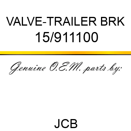 VALVE-TRAILER BRK 15/911100