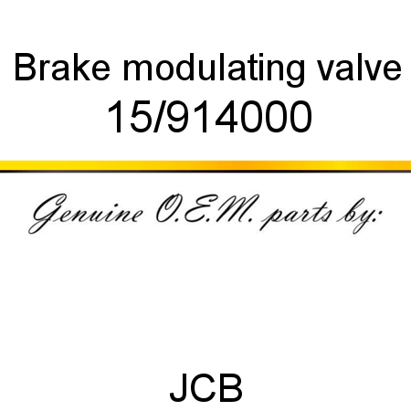 Brake, modulating valve 15/914000