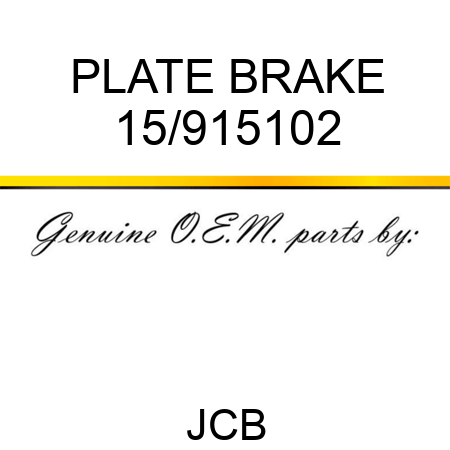 PLATE BRAKE 15/915102