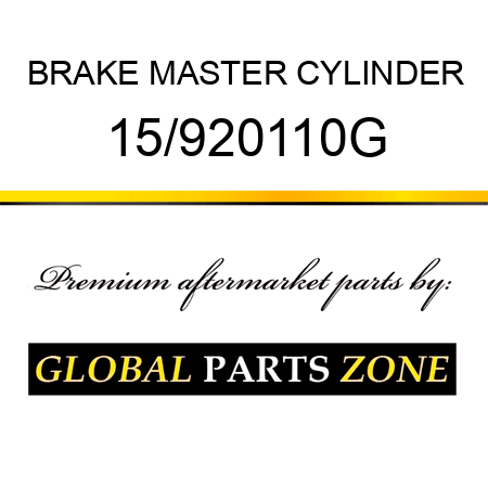 BRAKE MASTER CYLINDER 15/920110G
