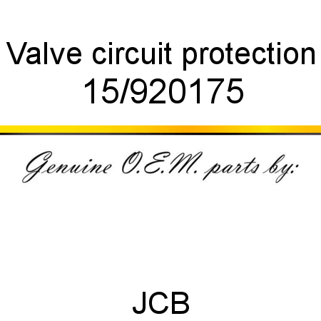 Valve, circuit protection 15/920175