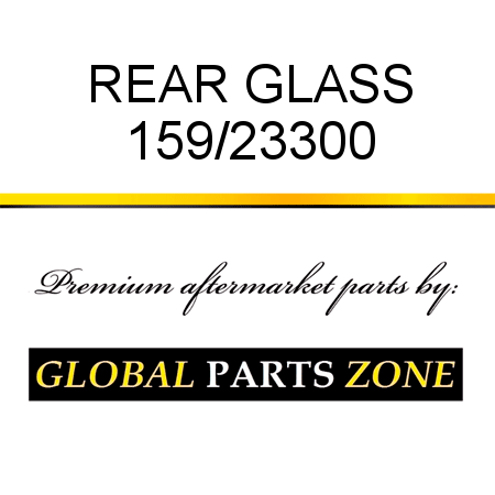 REAR GLASS 159/23300
