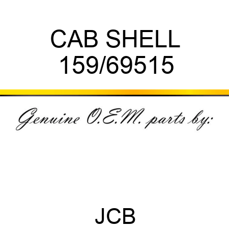 CAB SHELL 159/69515
