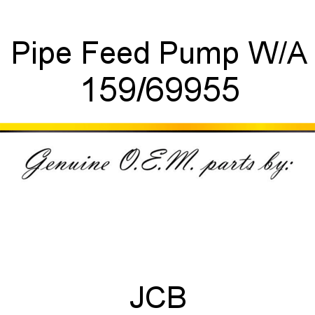Pipe, Feed Pump W/A 159/69955