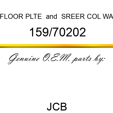 FLOOR PLTE & SREER COL WA 159/70202