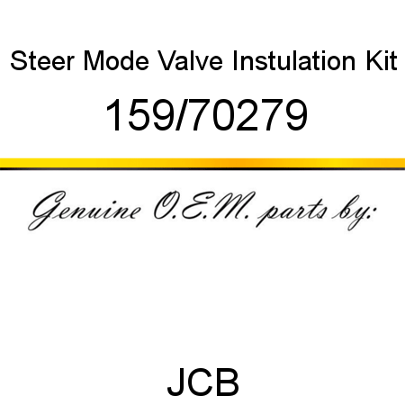 Steer Mode Valve, Instulation Kit 159/70279