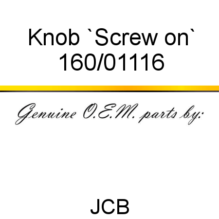 Knob, `Screw on` 160/01116