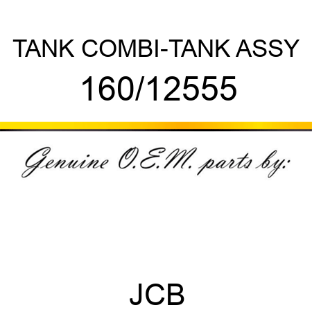 TANK COMBI-TANK ASSY 160/12555