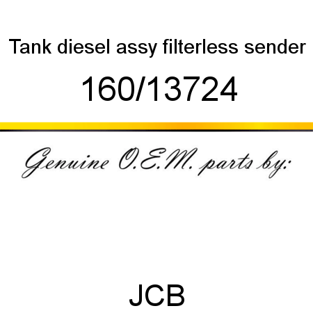 Tank, diesel assy, filterless sender 160/13724