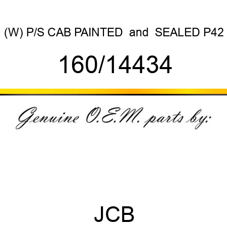 (W) P/S CAB PAINTED & SEALED P42 160/14434