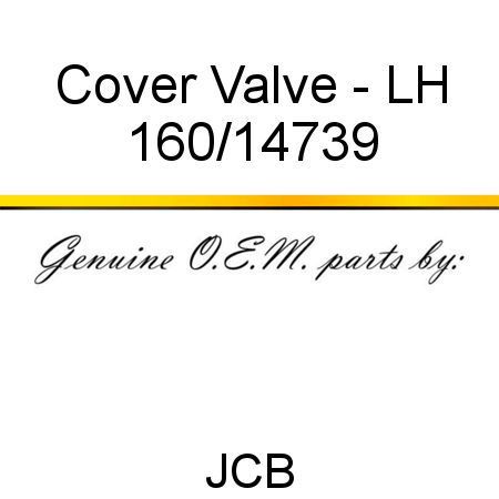 Cover, Valve - LH 160/14739