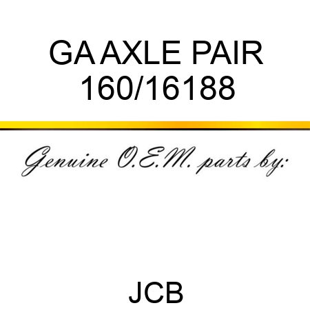 GA AXLE PAIR 160/16188