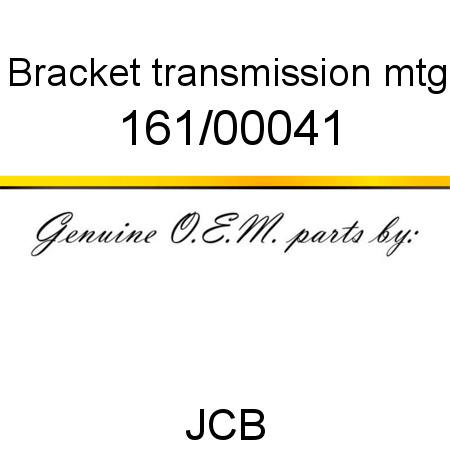 Bracket, transmission mtg 161/00041