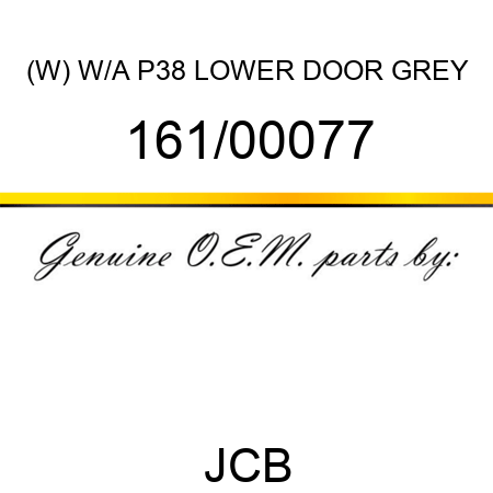 (W) W/A P38 LOWER DOOR GREY 161/00077
