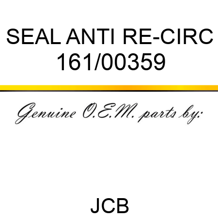 SEAL ANTI RE-CIRC 161/00359