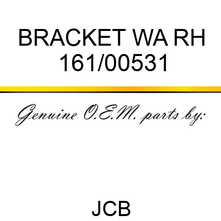 BRACKET WA RH 161/00531