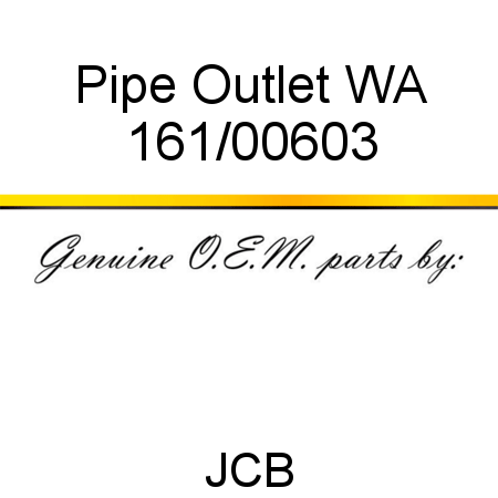 Pipe, Outlet WA 161/00603