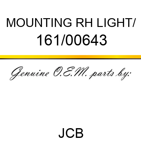 MOUNTING RH LIGHT/ 161/00643