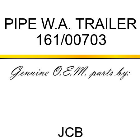 PIPE W.A. TRAILER 161/00703
