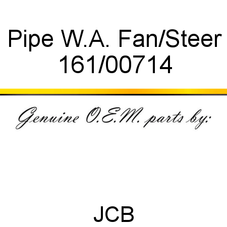 Pipe, W.A. Fan/Steer 161/00714