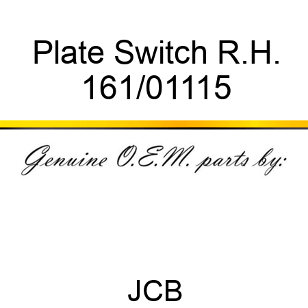 Plate Switch R.H. 161/01115