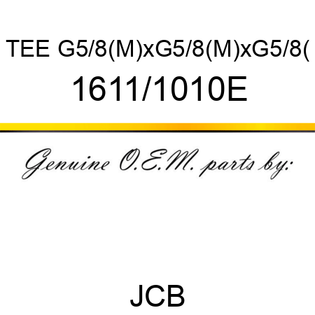 TEE G5/8(M)xG5/8(M)xG5/8( 1611/1010E