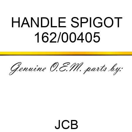HANDLE SPIGOT 162/00405