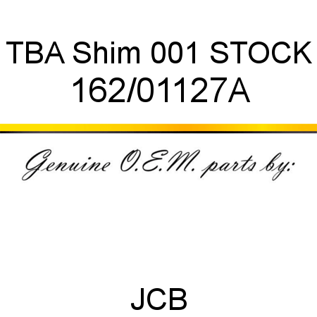TBA, Shim, 001 STOCK 162/01127A