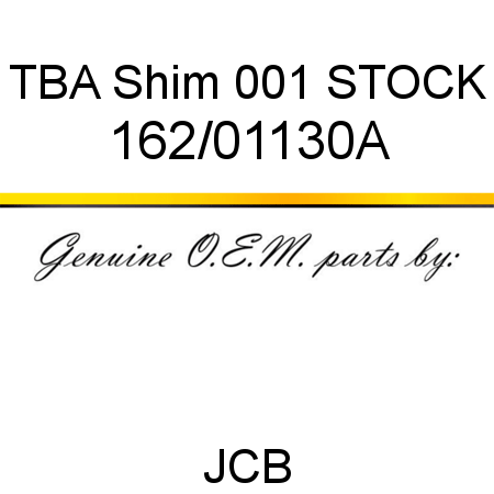 TBA, Shim, 001 STOCK 162/01130A