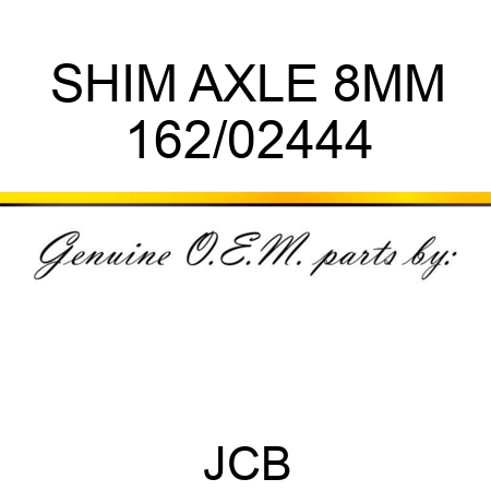 SHIM AXLE 8MM 162/02444