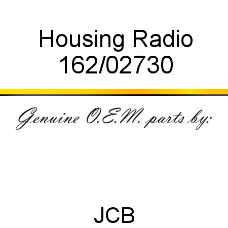 Housing, Radio 162/02730