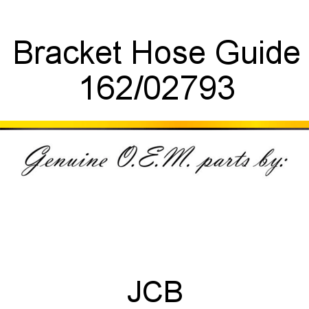 Bracket, Hose Guide 162/02793