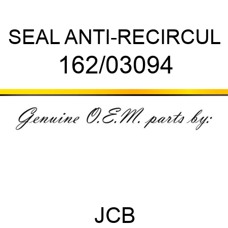 SEAL ANTI-RECIRCUL 162/03094